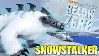 FIRST LOOK at the SNOWSTALKER In Subnautica Below Zero