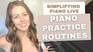 Simplify Piano Live | Piano Practice Routines