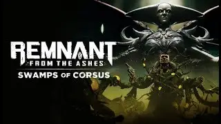 Remnant: from the ashes - гайд на талант 