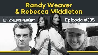 #335 - Randy Weaver & Rebecca Middleton