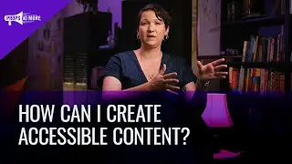 Helpful Tips to Improve Accessibility of Your Content