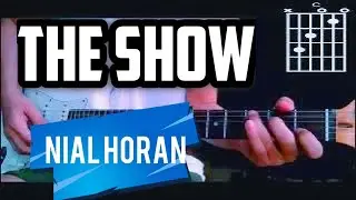 Niall Horan - The Show - CHORDS GUITAR TUTORIAL