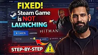 How to Fix Steam Games Not Launching