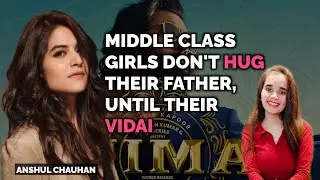 Anshul Chauhan on Self confidence, Relationship, family, Animal and Tejas.