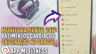 Redmi Watch 3 Active: LIGAR MONITORAMENTO AUTOMÁTICO dos BATIMENTOS CARDÍACOS e OXIGENAÇÃO no SANGUE