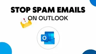 Stop Outlook Spam - Tips & Tricks to Take Control of your Inbox