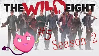 The Wild Eight#25► ДОБРО ПОЖАЛОВАТЬ В КЕННИКОТТИ