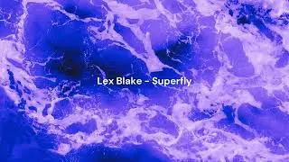 Lex Blake - Superfly