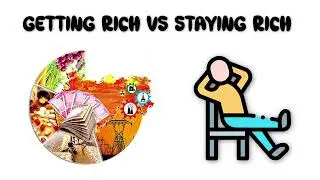 Getting rich vs staying rich