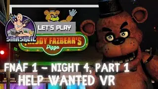 FIVE NIGHTS VR HELP WANTED - Five Nights at Freddy's 1 - Night 4 Part 1