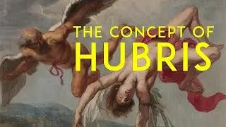 Concept of Hubris Explained - Greek Mythology explained - What is Hubris