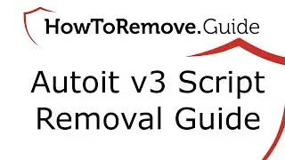 Uninstall Autoit v3 Script malware from Windows 7/10