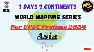Day 6/7 of World Mapping Series | Asia I #7_Days_7_Continents
