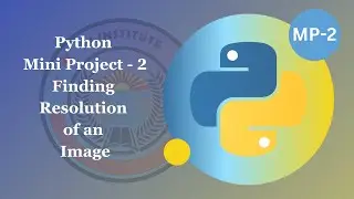 Python Mini Project - Finding Resolution of an Image - Python Basics for Beginners #miniproject02