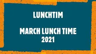 LunchTime || LUNCHTIM || March Lunch Time 2021 || Solution || C++