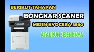 bongkar scaner mesin fotocopy ternyata sangat muda