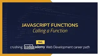 Crushing Codecademy PRO WEB DEVELOPMENT career path Challenge - Calling a Function