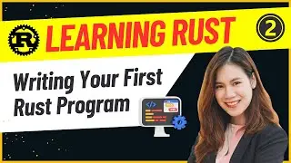 Developers : 2-Write Your First Rust Program