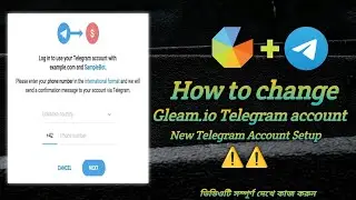 How to change | gleam.io Telegram account | New Telegram account setup | instant | 