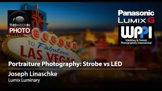 Portraiture Photography - Strobe vs LED - With PhotoJoseph at WPPI 2015