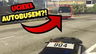 POŚCIG AUTOBUSU I PIERWSZE PROBLEMY?! | FIVEM LSPD
