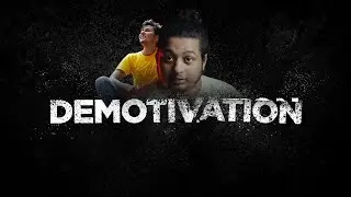 Demotivation | @camerawalebhaiya @AniThingFilms