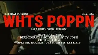 BOFFO - WHTS POPPN ft. BIG.O.THREE x TERYOWW (OMV)