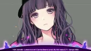 [Nightcore] Lalala - Y2K, bbno$ (Lyrics)