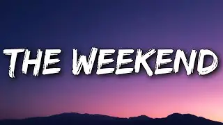 SZA - The Weekend (Lyrics)