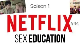 Critique/Analyse (Série) (Spécial Netflix #34): Sex Education Saison 1