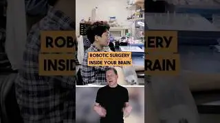 Robotic Surgery Inside Your Brain