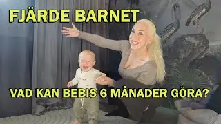 GÅR? VAD KAN BEBIS 6 MÅNADER GÖRA?