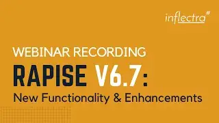 Rapise v6.7: New Functionality and Enhancements | Inflectra Webinars