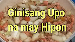 Cooking Sautéed Bottle Gourd with Shrimps / GINISANG UPO NA MAY HIPON