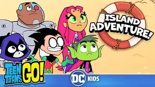 BEST of The Island Adventure Episodes! 🏝️ | Teen Titans Go! | 