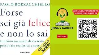Forse sei già felice e non lo sai: Il primo manuale di crescita personale realistica e sostenibile