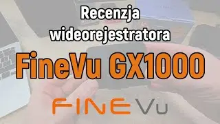 Recenzja kamery samochodowej FineVu GX1000
