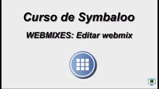 CURSO DE SYMBALOO (2017)   2.2b.- WEBMIXES: Editar webmix (HD)