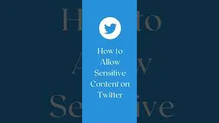 How to View Sensitive Content on Twitter