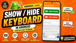 ANDROID - KEYBOARD TUTORIAL IN JAVA | SHOW & HIDE KEYBOARD