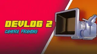 Framing Camera to fit the game | Phsycho baby | Devlog 2