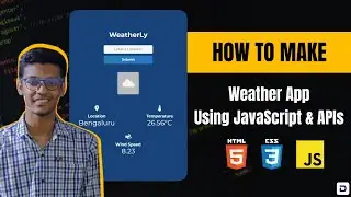 How to make a Weather App using HTML CSS and JavaScript - Using APIs in JavaScript | DoCoNation