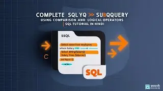 Complete SQL Subquery Using Comparison and Logical Operators | SQL Tutorial in Hindi