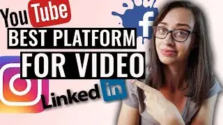 Best Place for Video Marketing / Which Platform Should I Upload to??