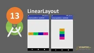AJ 13:Sử dụng LinearLayout trong Android