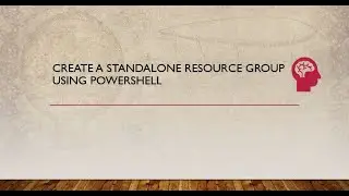 Create Standalone Resource Group Using Powershell
