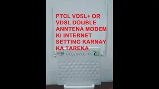 PTCL VDSL/VDSL+ Modem Internet Setup | Step-by-Step Configuration Guide