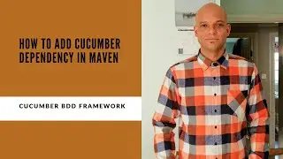 Cucumber Dependency In Maven | How To Add Cucumber Dependency In Maven