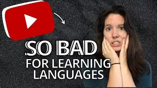 How YouTube RUINS language learning (& how you can fix it)