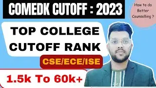 COMEDK 2023 Expected cutoff for Top college | CSE/ISE/ECE Safe rank  